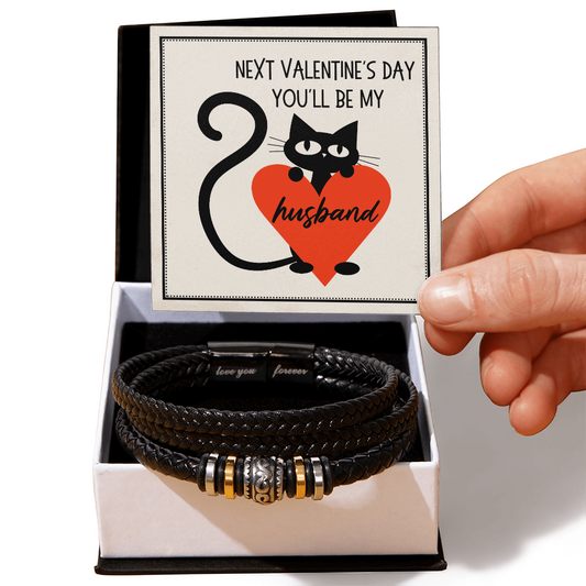 Future Husband Valentine's Day Gift, Love You Forever Bracelet: Next Valentine's Day You'll Be My Husband