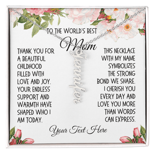 Mom Gift, Personalized Vertical Name Necklace (1-4 names): Thank You For A Beautiful Childhood...