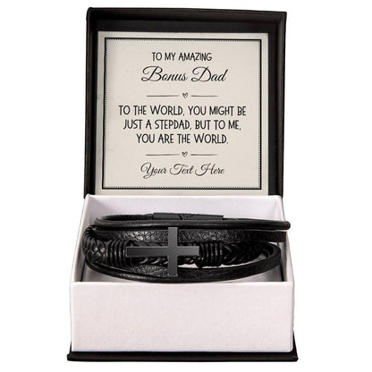 Bonus Dad Gift, Cross Bracelet: To the World, You Might Be Just A Stepdad...