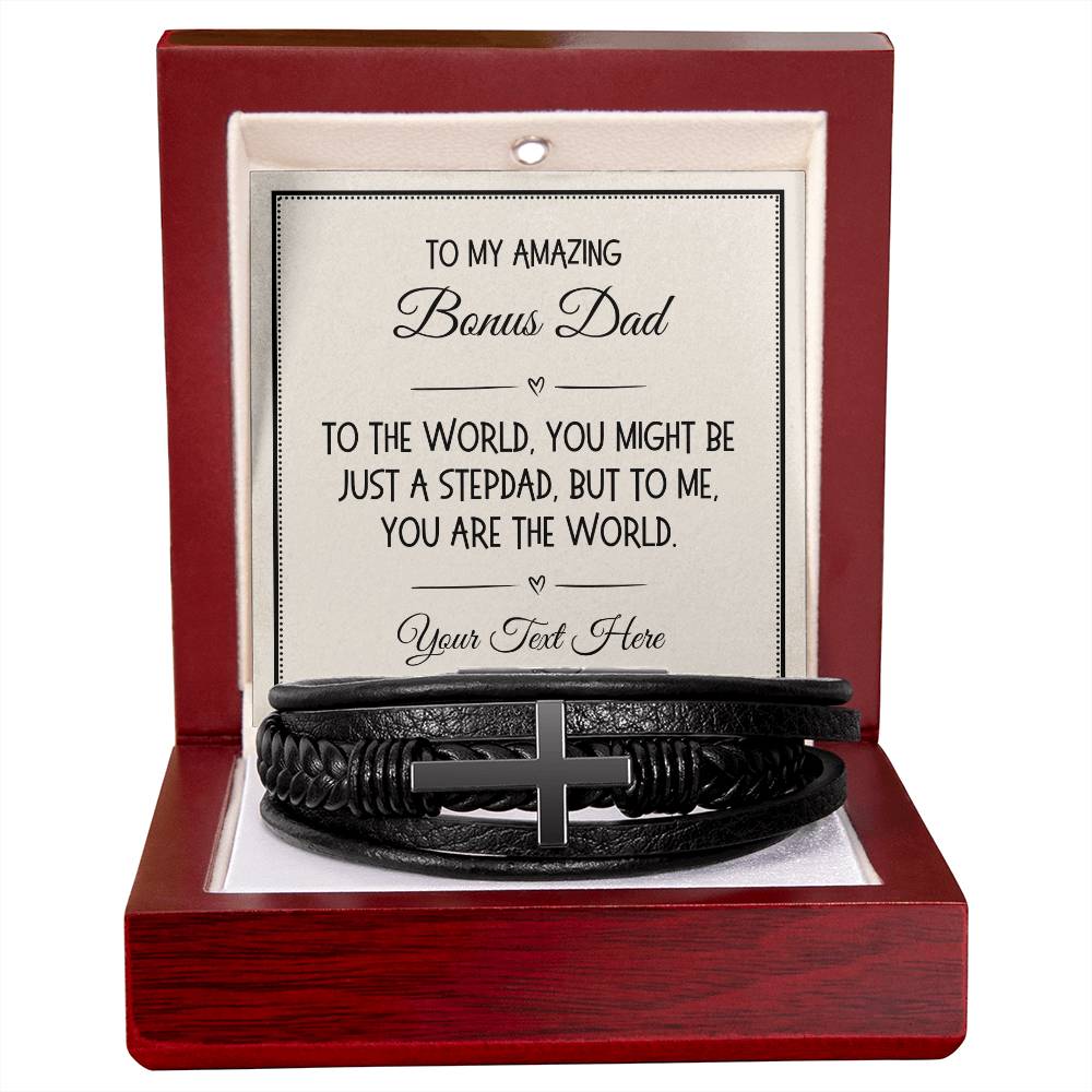 Bonus Dad Gift, Cross Bracelet: To the World, You Might Be Just A Stepdad...