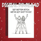 Get Better B*tch Digital Greeting Card