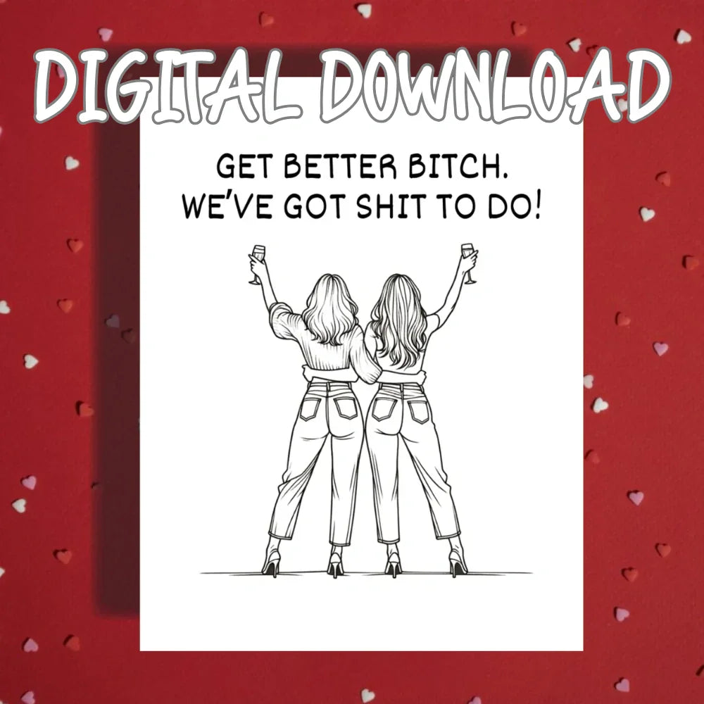 Get Better B*tch Digital Greeting Card