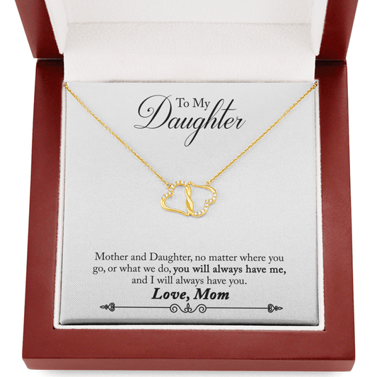Gift For Daughter From Mom, Luxury Hearts Necklace: You Will Always Have Me...