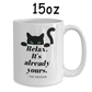 Cat, Motivational Gift, Coffee Mug: Relax. It's Already Yours. - The Universe
