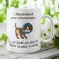 Colonoscopy Gift, Coffee Mug: I Heard About Your Colonoscopy...