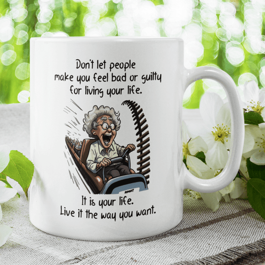 Funny Gift, Motivational Coffee Mug: Don't Let People...