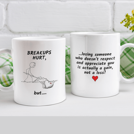 BreakUp Gift, Motivational Coffee Mug: Breakups hurt, but...