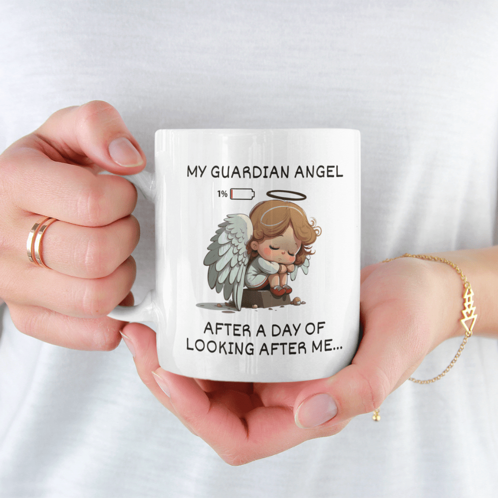 Funny Coffee Mug: My Guardian Angel After A Day Of Looking After Me...