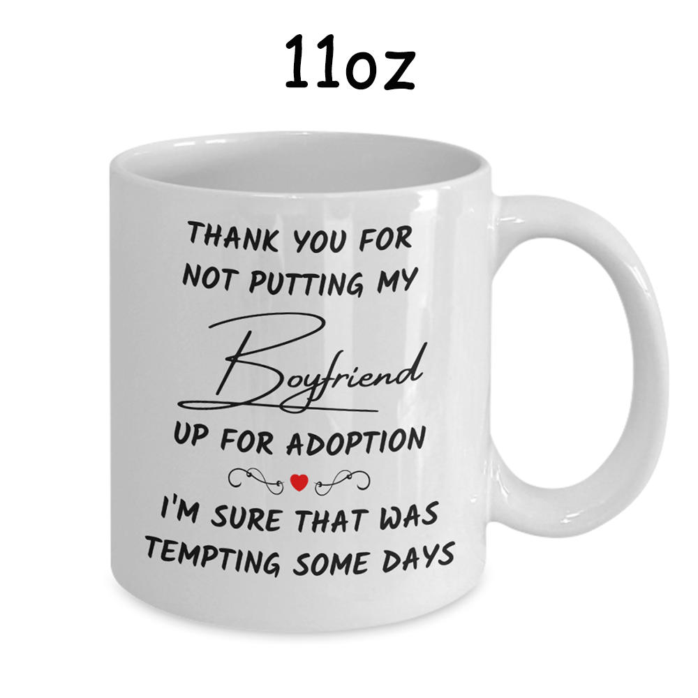 Gift For Boyfriend's Mom, Funny Mug: Thank You For Not Putting My Boyfriend...