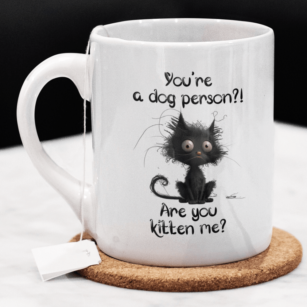 Cat, Coffee Mug: Are You Kitten Me?