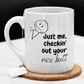 Couple Gift For Her, Coffee Mug: Just me, checkin' out your nice butt...