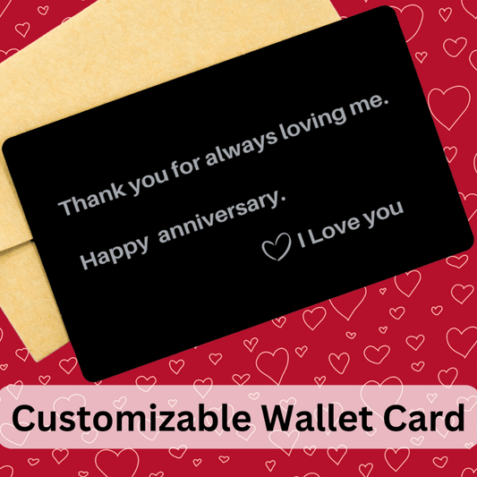 Personalized Engraved Wallet Card Love Note: Thank You For Always Loving Me...