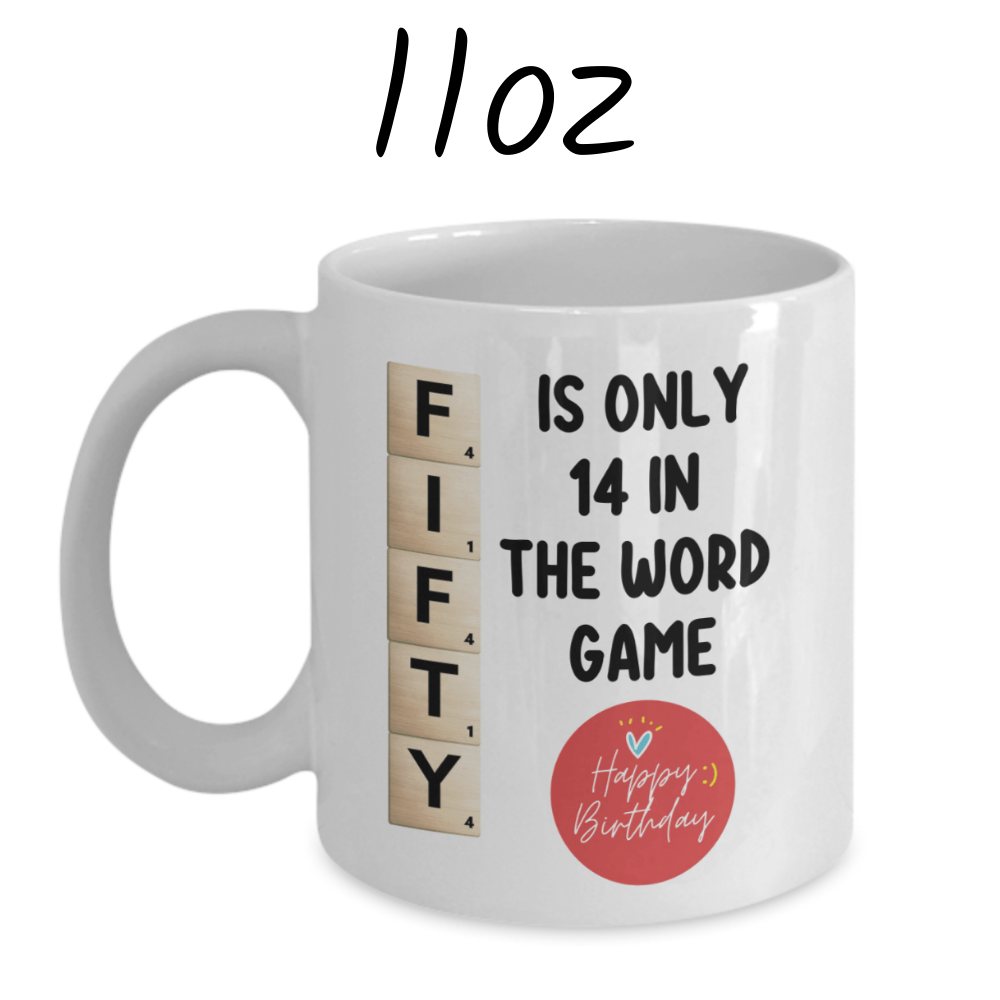 Birthday Gift, Custom 50th Birthday Mug: Fifty Is Only 14 In The Word Game