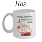 Birthday Gift, Funny Coffee Mug: Happy Birthday...