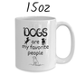 Dog, Coffee Mug: Dogs Are My Favorite People