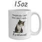 Cat, Sarcastic Coffee Mug: People Say I Act Like I Don't Care...