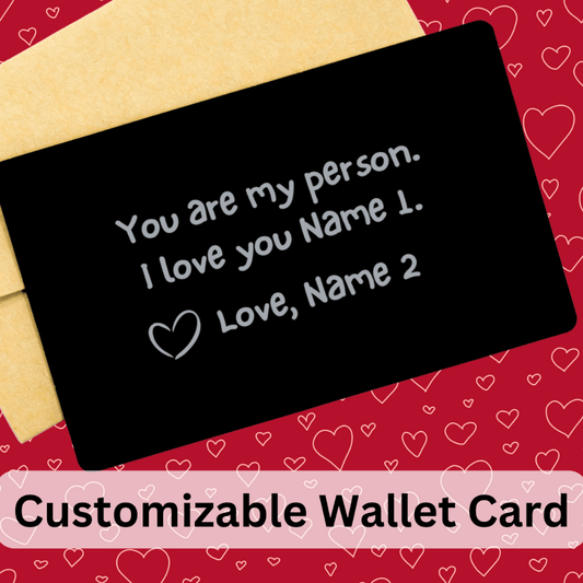Personalized Engraved Wallet Card Love Note: You Are My Person...