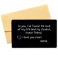 Personalized Engraved Wallet Card Love Note: In You, I Found The Love Of My Life...