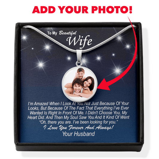 Wife Gift From Husband - Luxury Circle Pendant Necklace: I Didn't Choose You, My Heart Did...