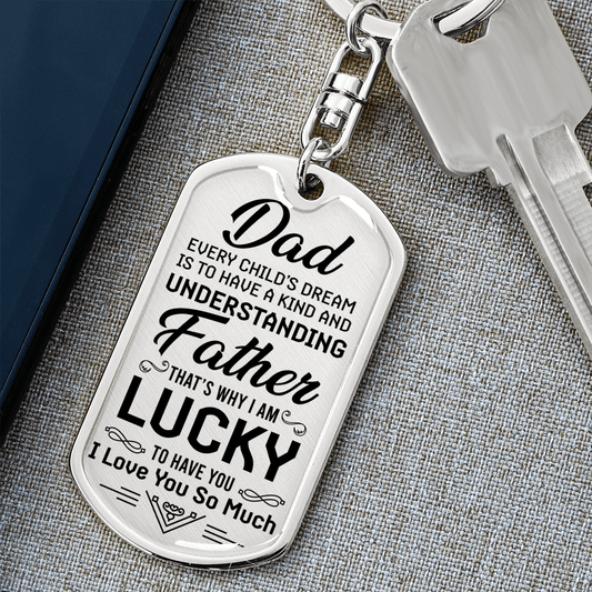 Gift For Dad, Dog Tag Keychain: Lucky To Have You