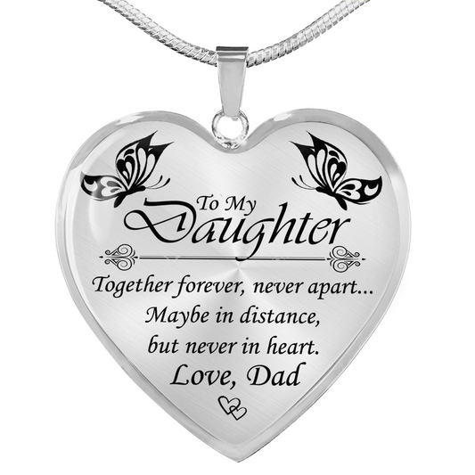 Gift For Daughter From Dad, Luxury Heart Necklace: Together Forever, Never Apart...