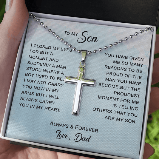 Gift For Son From Dad, Artisan Crafted Cross Necklace: I Closed My Eyes For But A Moment...
