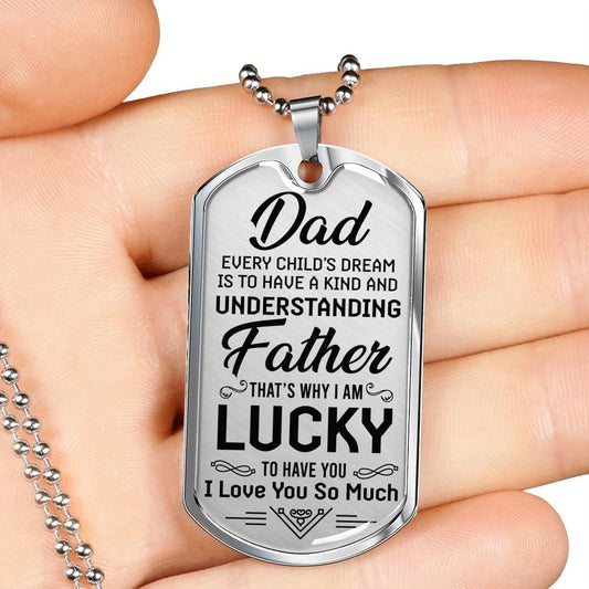 Gift For Dad, Dog Tag Necklace: Lucky To Have You