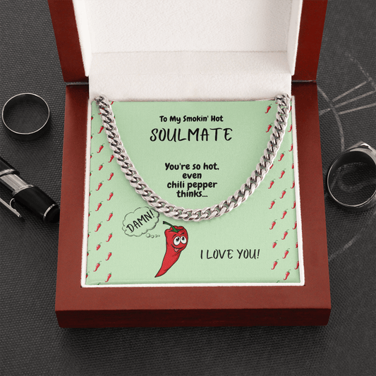 Gift For My Smokin' Hot Soulmate - Link Chain Necklace: You're so hot...