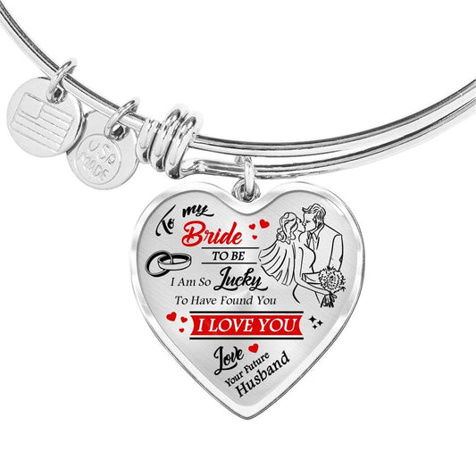 Bride To Be Gift - Luxury Heart Pendant Bangle: I Am So Lucky...
