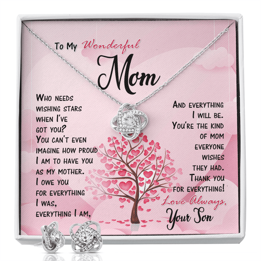 Gift For Mom From Son - The Love Knot Necklace & Earring Set: Who Needs Wishing Stars When I've Got You?...