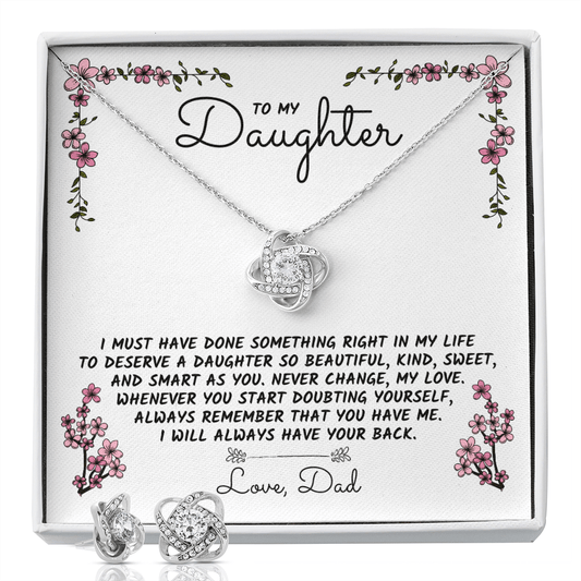 Gift For Daughter From Dad, The Love Knot Necklace & Earring Set: I Will Always Have Your Back...