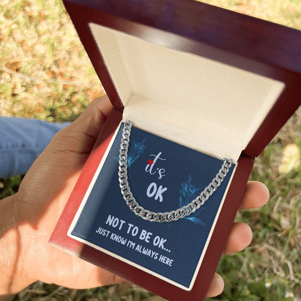 Motivational Gift, Link Chain Necklace: It's Ok Not To Be Ok...