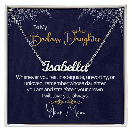 Gift For Daughter from Mom, Custom Name Necklace: Straighten Your Crown...