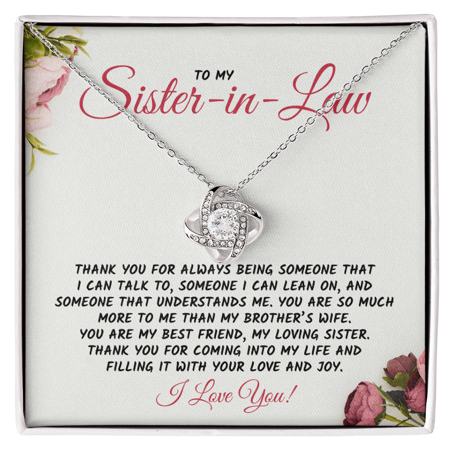 Gift For Sister-in-Law, The Love Knot Necklace: Thank You For Always Being Someone...