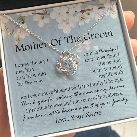 Gift For Mother Of The Groom, The Love Knot Necklace: Thank You For Raising The Man Of My Dreams...
