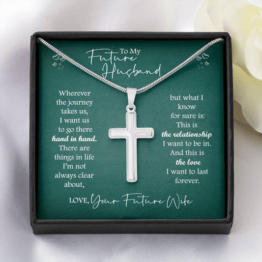 Gift For Future Husband, Artisan Crafted Cross Necklace: Wherever The Journey Takes Us...