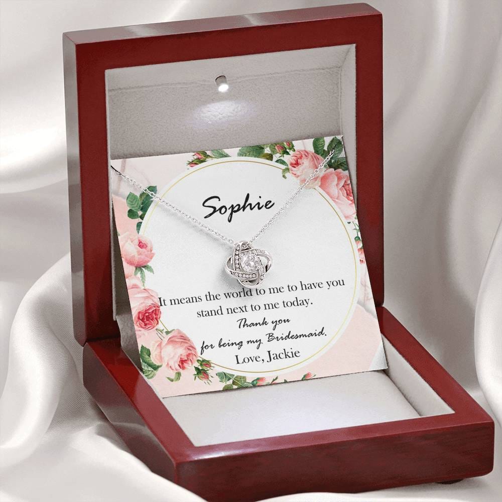 Bridesmaid Gift, Personalized - The Love Knot Necklace: Thank You For Being My Bridesmaid....