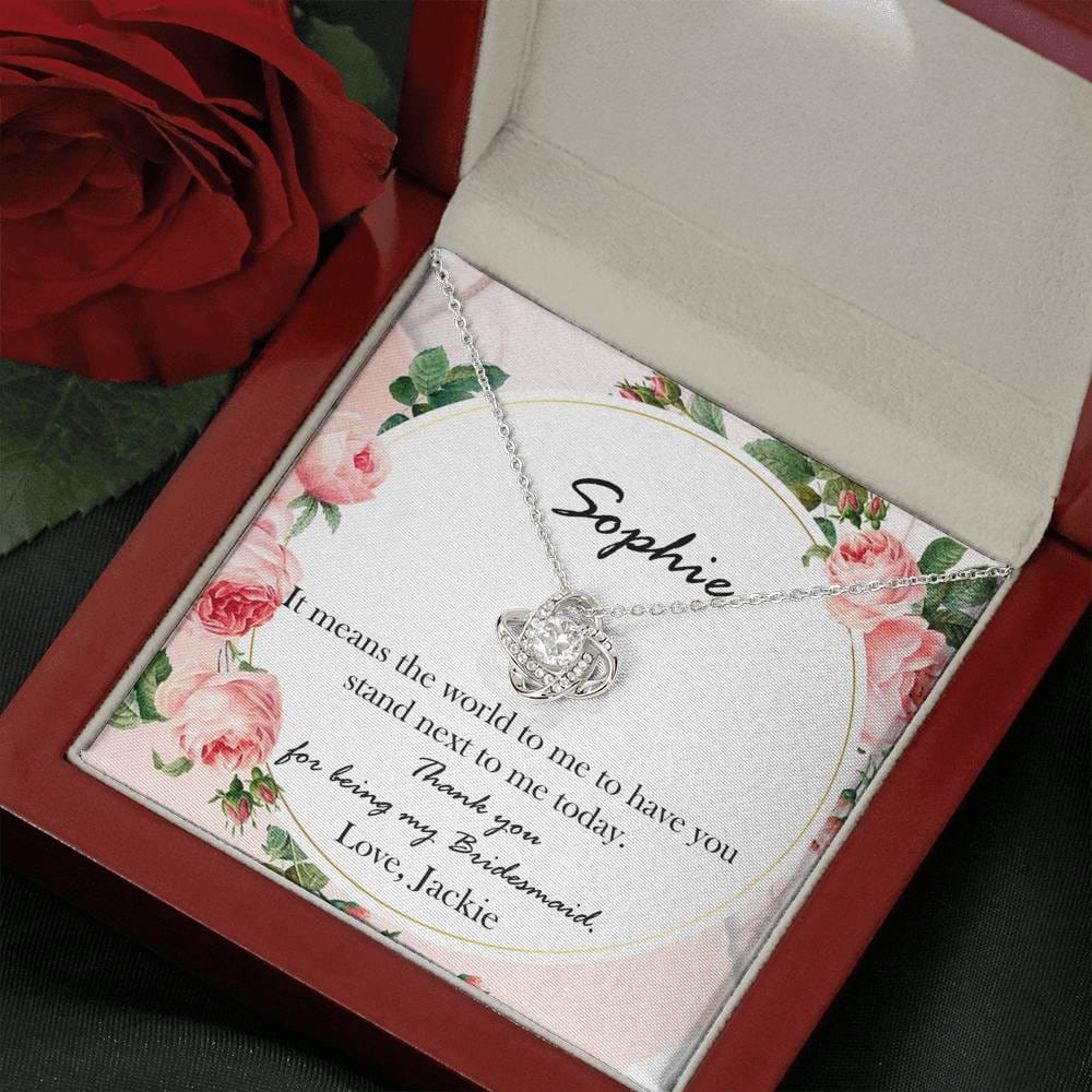 Bridesmaid Gift, Personalized - The Love Knot Necklace: Thank You For Being My Bridesmaid....