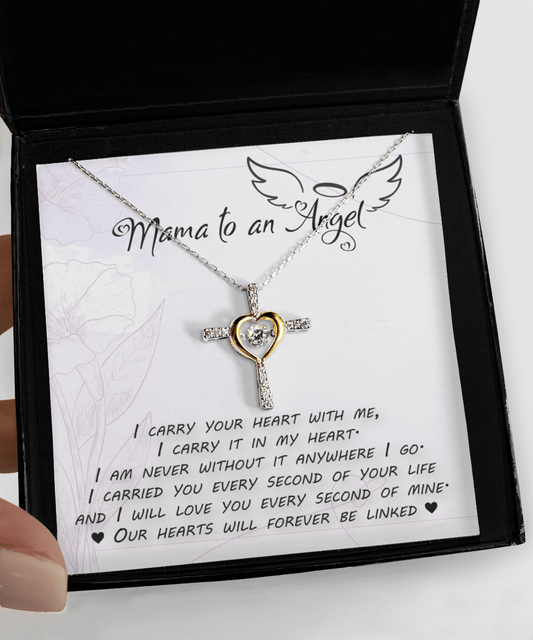 Remembrance Miscarriage Gift - Mama to an Angel - Cross Dancing Necklace: I Carry Your Heart With Me...