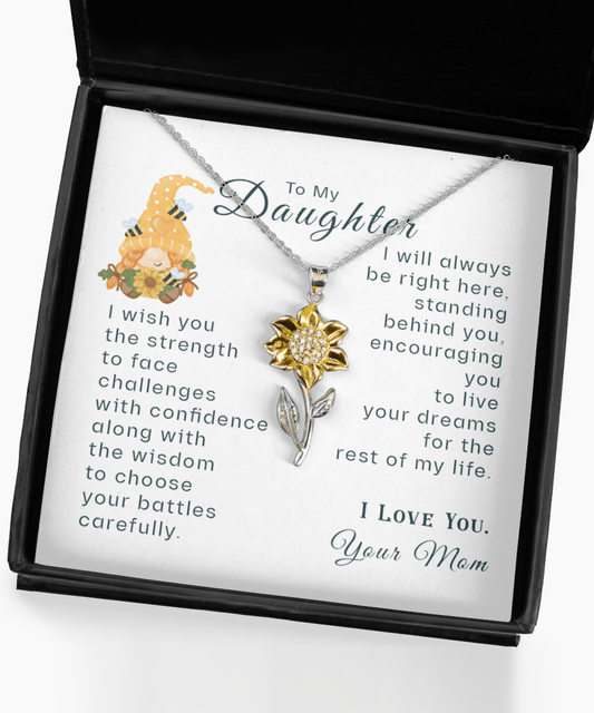 Gift For Daughter From Mom, Sunflower Necklace: I Will Always Be Right Here...